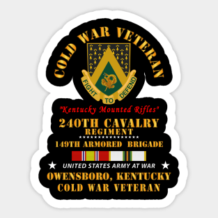 Cold War Vet -  240th Cavalry Regiment - Owensboro, Kentucky w COLD SVC Sticker